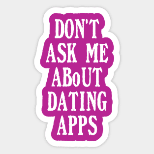 Funny Online Dating Apps Quote Sticker